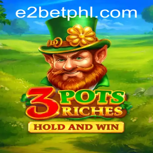Discover the Excitement of 3potsRiches: A Thrilling Adventure with e2bet