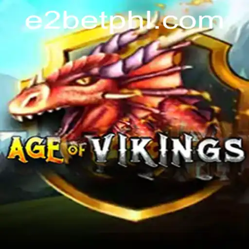 Age of Viking: An Epic Gaming Adventure with E2Bet