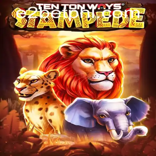Unleashing the Wild Adventure of TenTonWaysStampede with e2bet